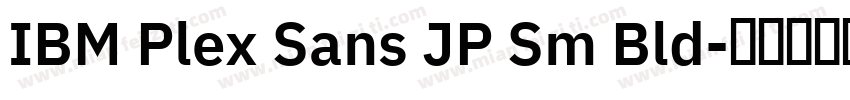 IBM Plex Sans JP Sm Bld字体转换